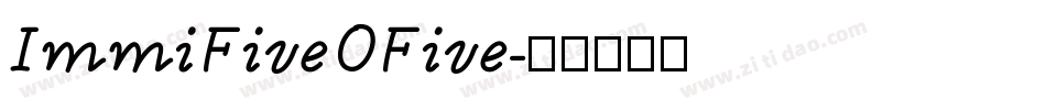 ImmiFiveOFive字体转换