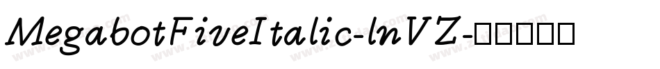 MegabotFiveItalic-lnVZ字体转换