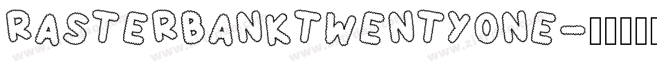 RasterBankTwentyOne字体转换