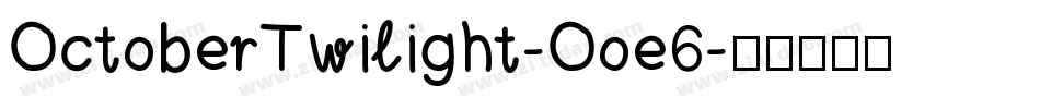 OctoberTwilight-Ooe6字体转换