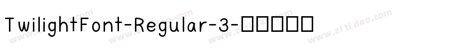 TwilightFont-Regular-3字体转换