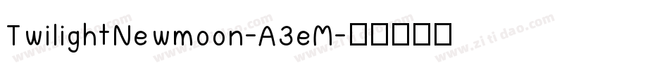 TwilightNewmoon-A3eM字体转换