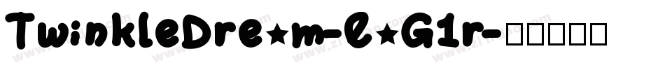 TwinkleDream-EaG1r字体转换