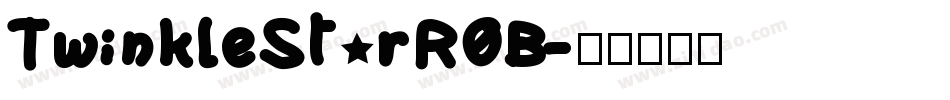 TwinkleStarROB字体转换