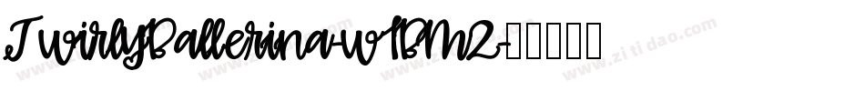 TwirlyBallerina-w1BM2字体转换