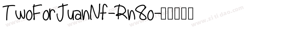 TwoForJuanNf-Rn8o字体转换