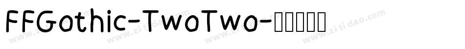 FFGothic-TwoTwo字体转换
