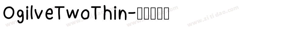OgilveTwoThin字体转换