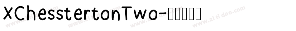 XChesstertonTwo字体转换