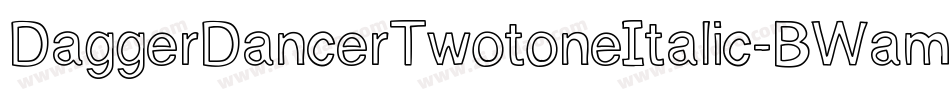 DaggerDancerTwotoneItalic-BWamx字体转换