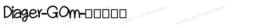 Diager-GOm字体转换