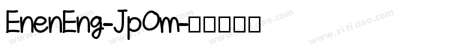 EnenEng-JpOm字体转换