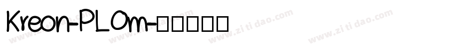 Kreon-PLOm字体转换
