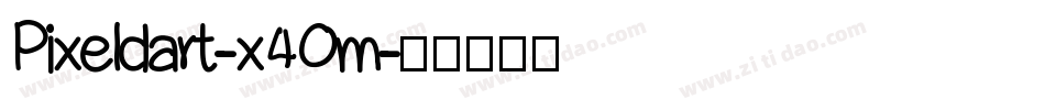 Pixeldart-x4Om字体转换