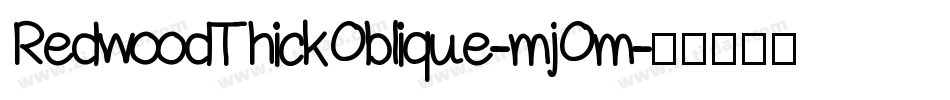 RedwoodThickOblique-mjOm字体转换