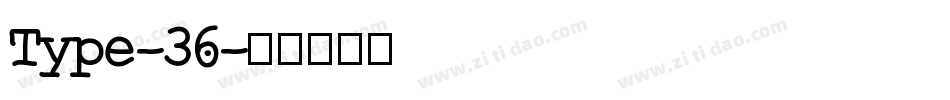 Type-36字体转换