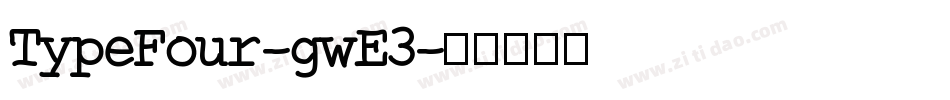 TypeFour-gwE3字体转换