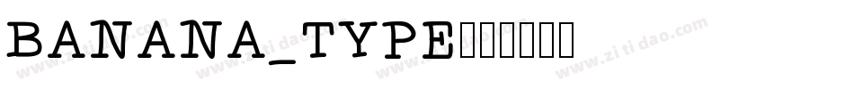 BANANA_TYPE字体转换