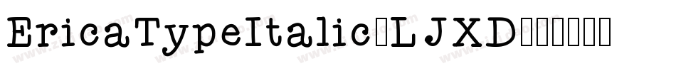 EricaTypeItalic-LJXD字体转换