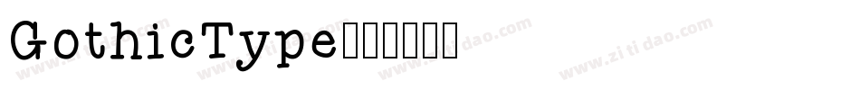 GothicType字体转换