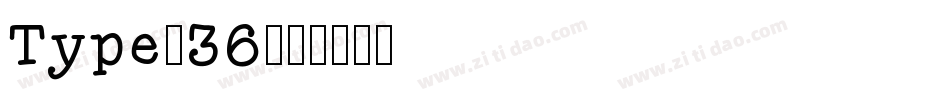 Type-36字体转换