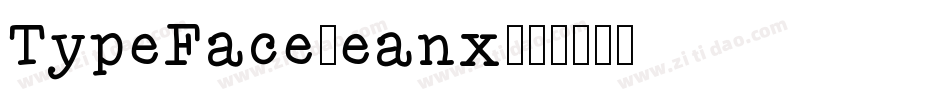 TypeFace-eanx字体转换