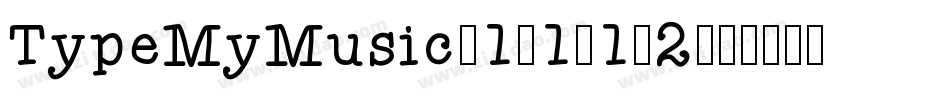 TypeMyMusic-1-1-1-2字体转换
