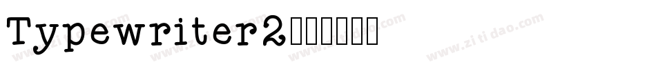 Typewriter2字体转换