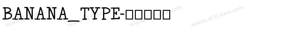 BANANA_TYPE字体转换