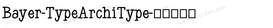 Bayer-TypeArchiType字体转换