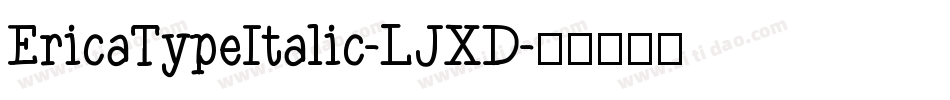 EricaTypeItalic-LJXD字体转换