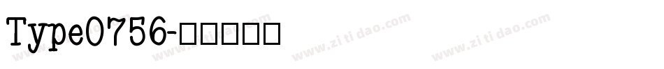 Type0756字体转换