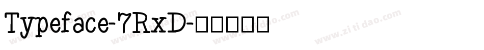 Typeface-7RxD字体转换
