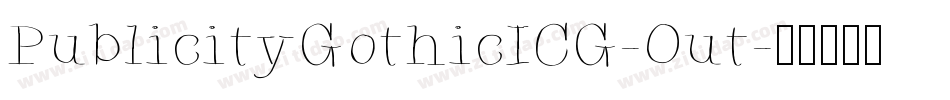 PublicityGothicICG-Out字体转换