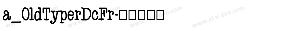 a_OldTyperDcFr字体转换