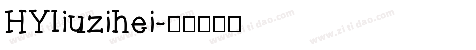 HYliuzihei字体转换