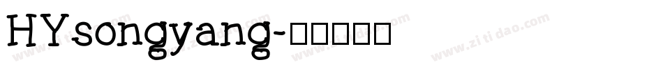 HYsongyang字体转换