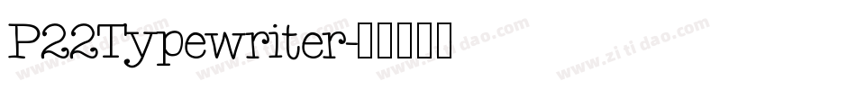 P22Typewriter字体转换