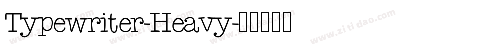 Typewriter-Heavy字体转换