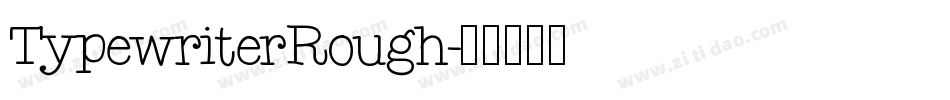 TypewriterRough字体转换