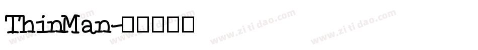 ThinMan字体转换