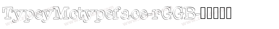 TypeyMctypeface-rGGB字体转换