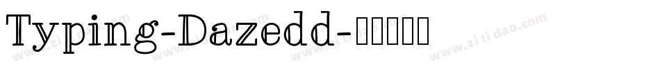 Typing-Dazedd字体转换