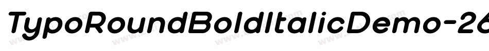 TypoRoundBoldItalicDemo-26Dv字体转换