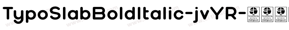 TypoSlabBoldItalic-jvYR字体转换