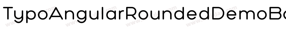 TypoAngularRoundedDemoBold-XY0K字体转换