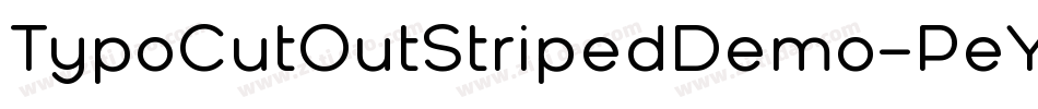 TypoCutOutStripedDemo-PeYB字体转换