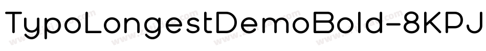 TypoLongestDemoBold-8KPJ字体转换