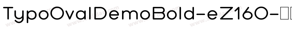 TypoOvalDemoBold-eZ16O字体转换