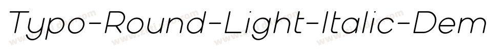 Typo-Round-Light-Italic-Demo字体转换